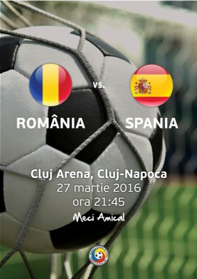 Meci amical ROMANIA – SPANIA 27 Martie 2016